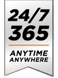 24/7 365 Anytime Anywhere
